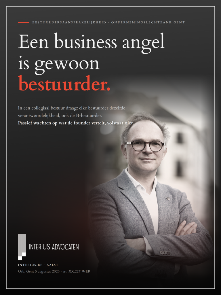 Bestuurdersaansprakelijkheid van een business angel: de ondernemingsrechtbank Gent oordeelt dat zij in een collegiaal bestuur volwaardig bestuurder is (art. XX.227 WER)